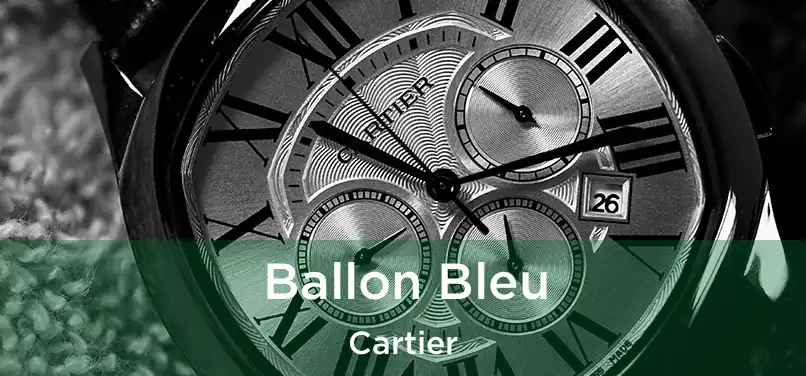  Ballon Bleu Cartier