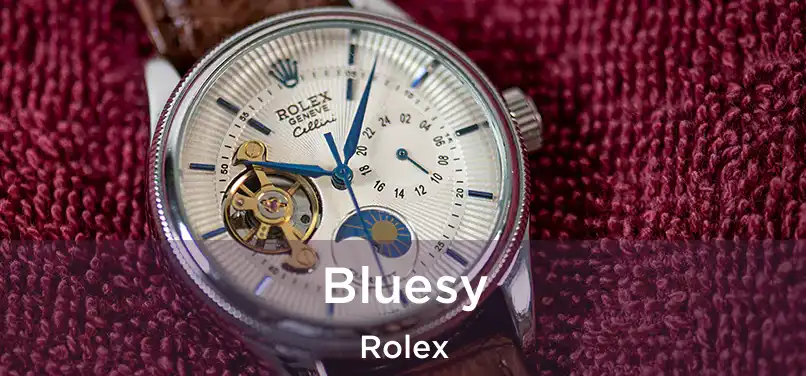  Bluesy Rolex