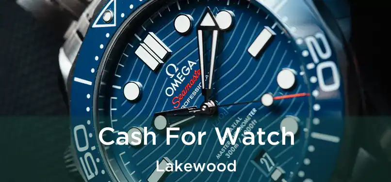  Cash For Watch Lakewood
