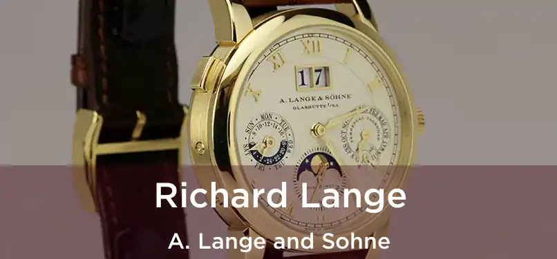 Richard Lange A. Lange and Sohne
