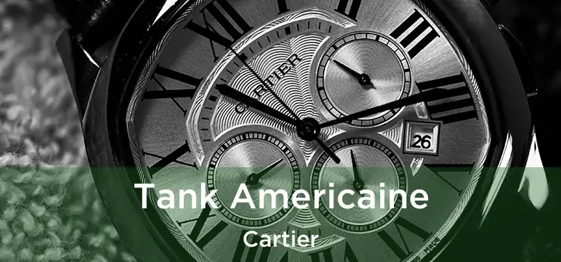  Tank Americaine Cartier