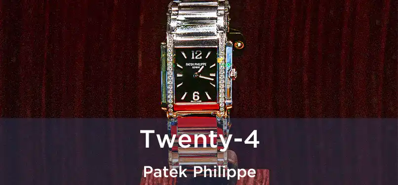  Twenty-4 Patek Philippe